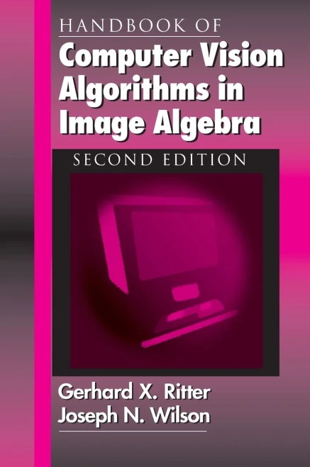 Handbook Of Computer Vision Algorithms In Image Algebra