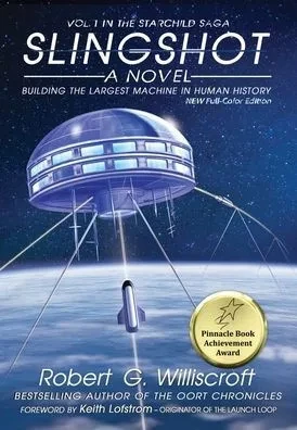 Slingshot: Building The Largest Machine in Human History - (Hardback or Cased Book)