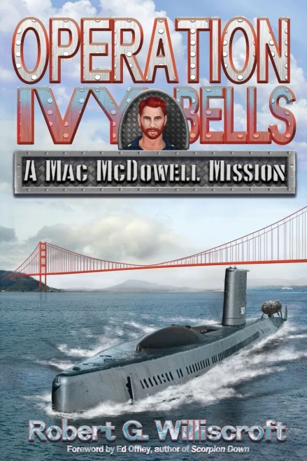 Operation Ivy Bells: A Mac McDowell Mission - (Paperback or Softback)