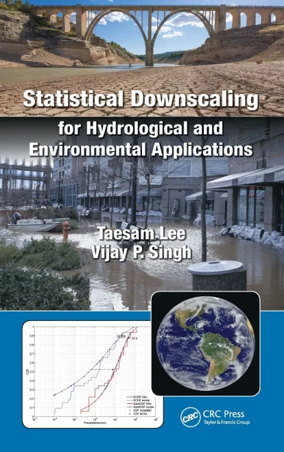 Statistical Downscaling For Hydrological And Environmental Applications