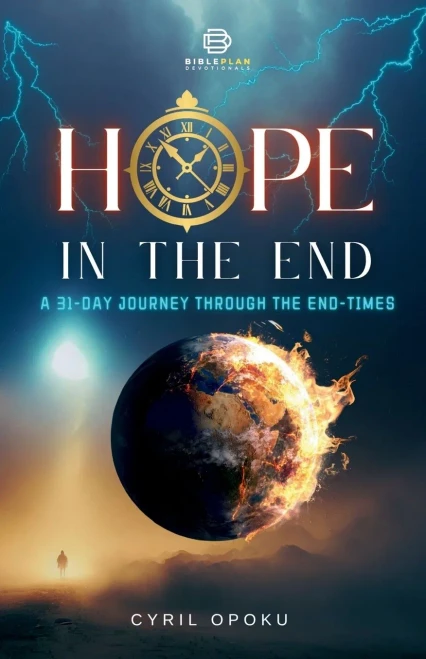 Hope in the End: A 31-Day Journey Through the End-Times