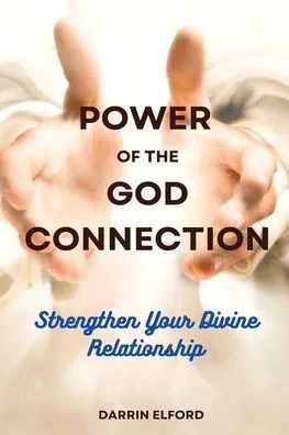 Power of the God Connection: Strengthen Your Divine Relationship