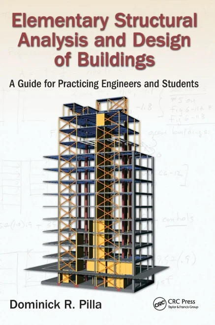 Elementary Structural Analysis And Design Of Buildings: A Guide For Practicing Engineers And Students - Hardcover