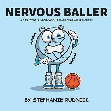 Nervous Baller: A Basketball Story About Overcoming Your Fears - (Paperback or Softback)