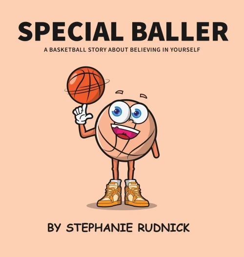 Special Baller: A Basketball Story About Believing In Yourself - (Hardback or Cased Book)