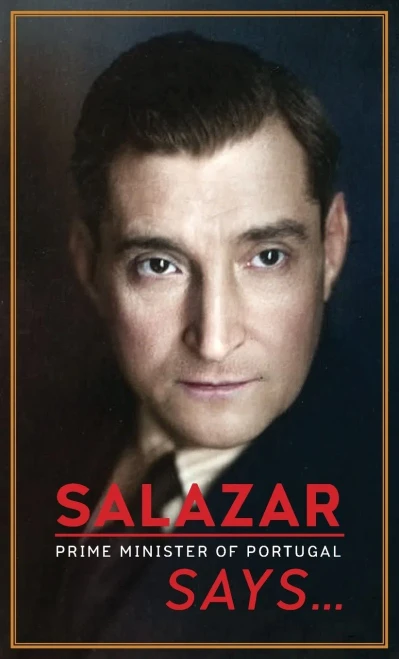 Salazar (Prime Minister of Portugal) Says...