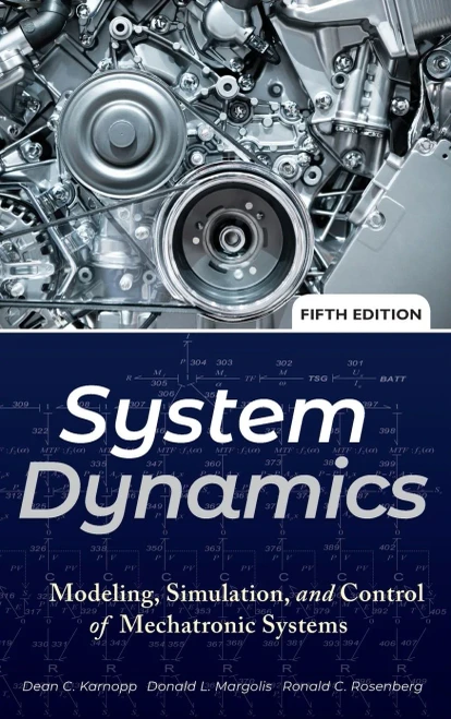 System Dynamics: Modeling, Simulation, And Control Of Mechatronic Systems