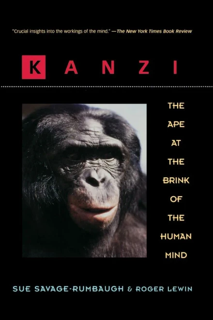 Kanzi: The Ape At The Brink Of The Human Mind