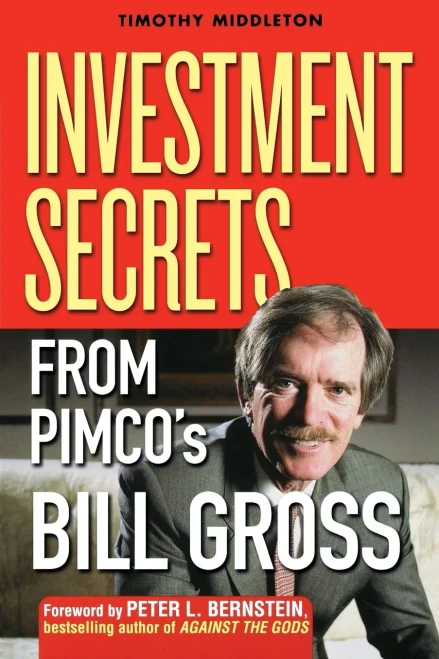 The Bond King: Investment Secrets From Pimco'S Bill Gross