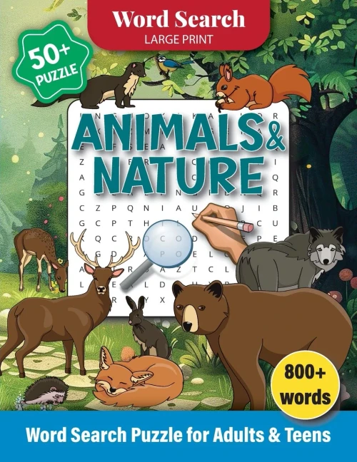 Animals & Nature Word Search Puzzle for Adults and Teens: Word Search Large Print 800+ Words, Puzzle Games for Adults