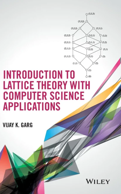 Introduction To Lattice Theory With Computer Science Applications
