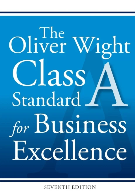 The Oliver Wight Class A Standard For Business Excellence