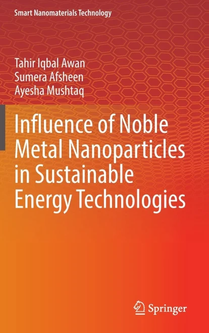 Influence of Noble Metal Nanoparticles in Sustainable Energy Technologies