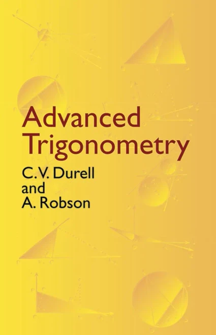 Advanced Trigonometry (Dover Books On Mathematics)