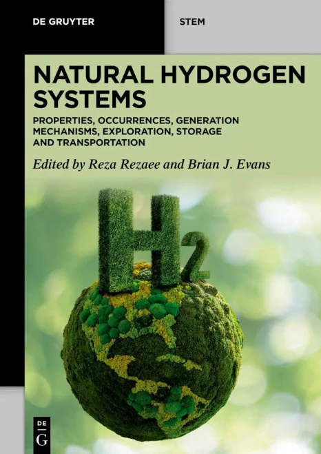 Natural Hydrogen Systems: Properties, Occurrences, Generation Mechanisms, Exploration, Storage and Transportation