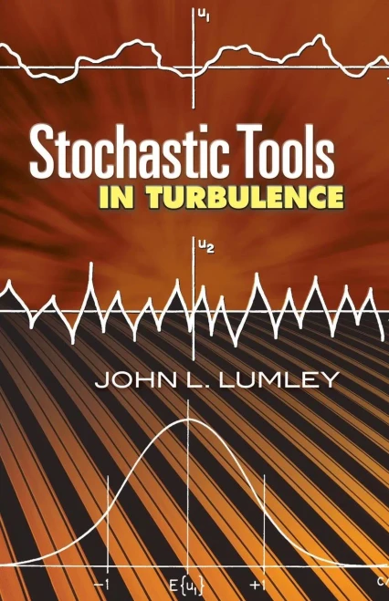 Stochastic Tools In Turbulence (Dover Books On Engineering)