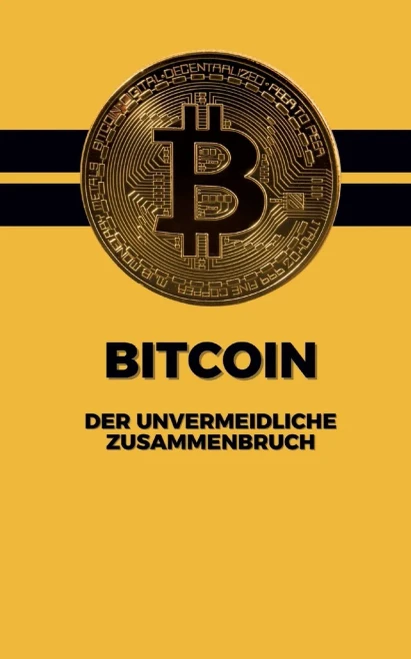 Bitcoin: Der unvermeidliche Zusammenbruch: Wie die größte Spekulationsblase unserer Zeit zerplatzen wird