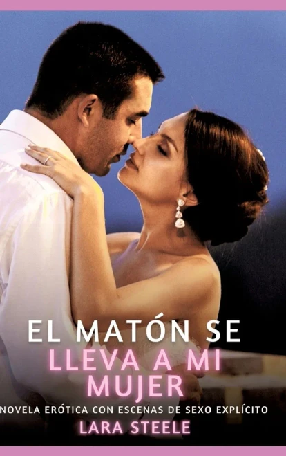 El matón se lleva a mi mujer: El matón se lleva a mi mujer - (Hardback or Cased Book)