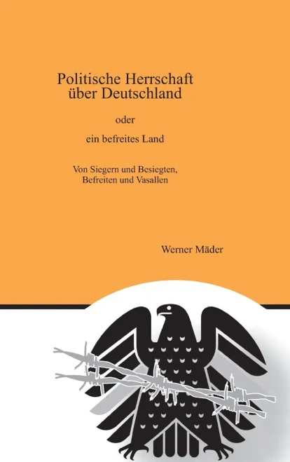 Politische Herrschaft über Deutschland: oder ein befreites Land - (Hardback or Cased Book)
