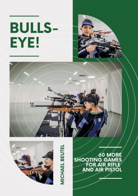 Bullseye!: 60 more shooting games for air rifle and air pistol - (Paperback or Softback)