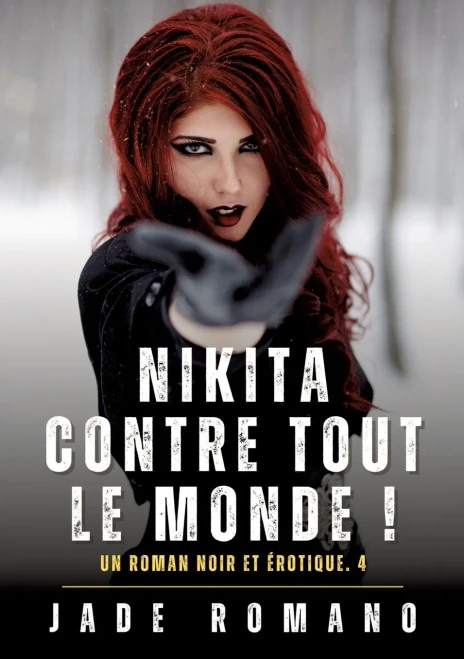 Nikita contre tout le Monde !: A Noir Erotic Thriller Novel. 4 - (Paperback or Softback)