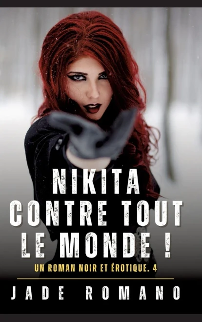 Nikita contre tout le Monde !: A Noir Erotic Thriller Novel. 4 - (Hardback or Cased Book)
