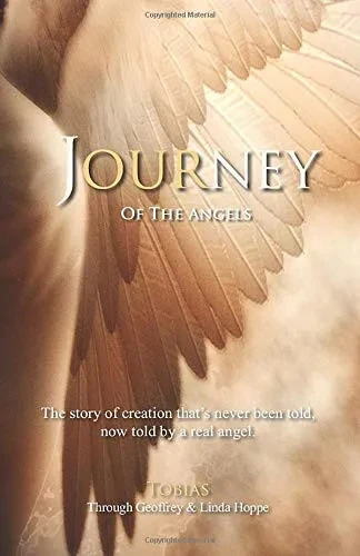 Journey of the Angels: The story of creation that's never been told, now told by a real angel.
