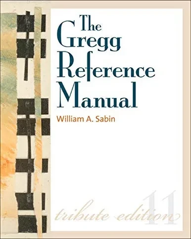 The Gregg Reference Manual: A Manual Of Style, Grammar, Usage, And Formatting Tribute Edition: Tribute Edition (Gregg Reference Manual (Paperback))