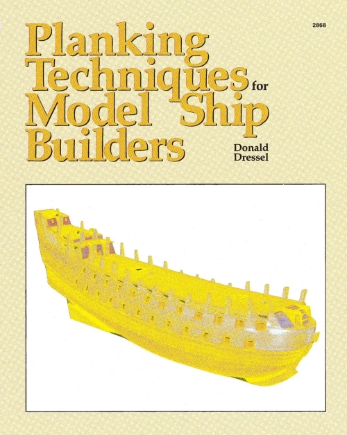 Planking Techniques For Model Ship Builders