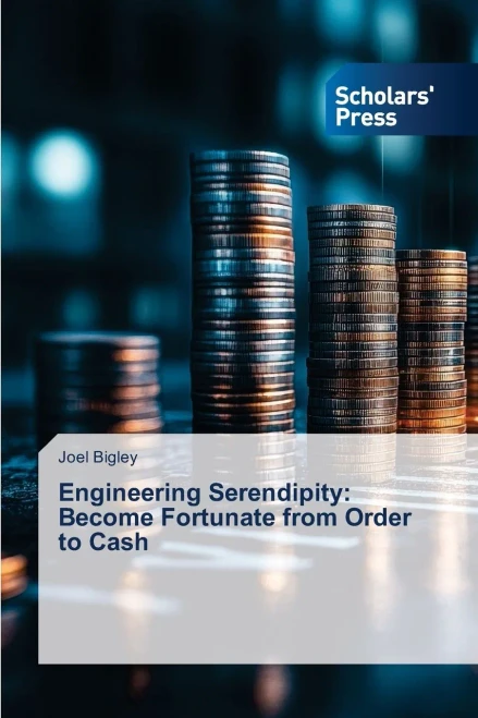 Engineering Serendipity: Become Fortunate from Order to Cash
