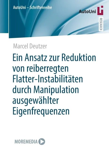 Ein Ansatz Zur Reduktion Von Reiberregten Flatter-Instabilitäten Durch Manipulation Ausgewählter Eigenfrequenzen
