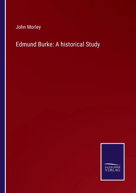 Edmund Burke: A Historical Study - Paperback