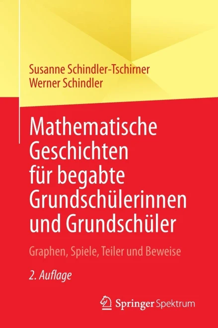 Mathematische Geschichten Für Begabte Grundschülerinnen Und Grundschüler: Graphen, Spiele, Teiler Und Beweise