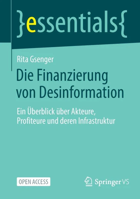 Die Finanzierung Von Desinformation: Ein Überblick Über Akteure, Profiteure Und Deren Infrastruktur