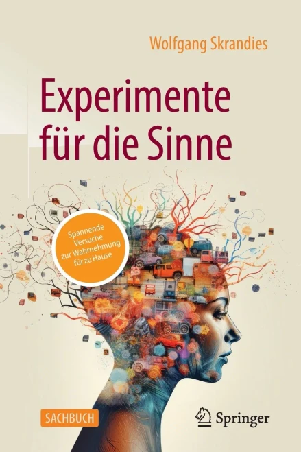 Experimente Für Die Sinne: Spannende Versuche Zur Wahrnehmung Für Zu Hause