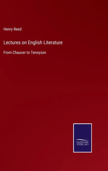 Lectures On English Literature: From Chaucer To Tennyson - Hardcover