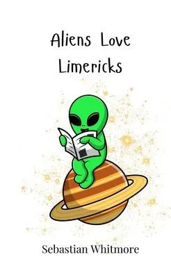 Aliens Love Limericks - (Paperback or Softback)
