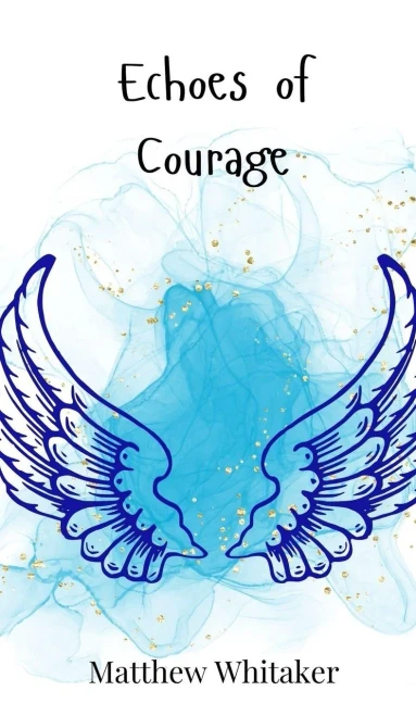 Echoes of Courage - (Hardback or Cased Book)