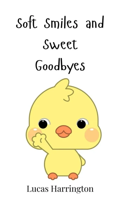 Soft Smiles and Sweet Goodbyes - (Hardback or Cased Book)