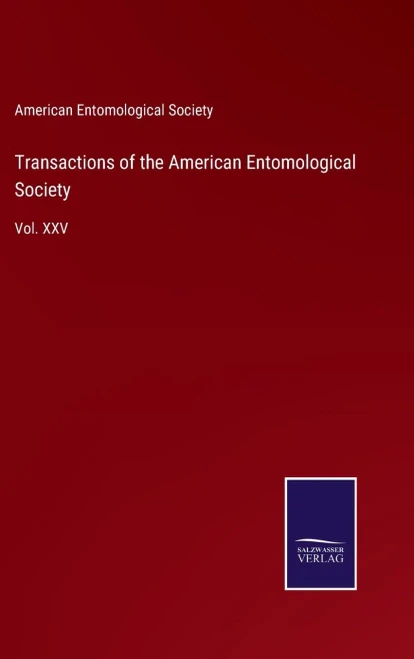 Transactions Of The American Entomological Society: Vol. Xxv - Hardcover