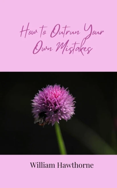 How to Outrun Your Own Mistakes - (Paperback or Softback)