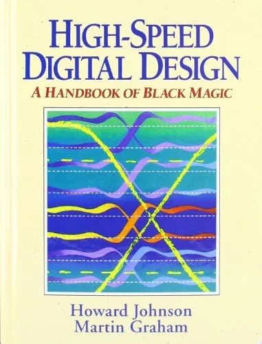 High Speed Digital Design: A Handbook Of Black Magic
