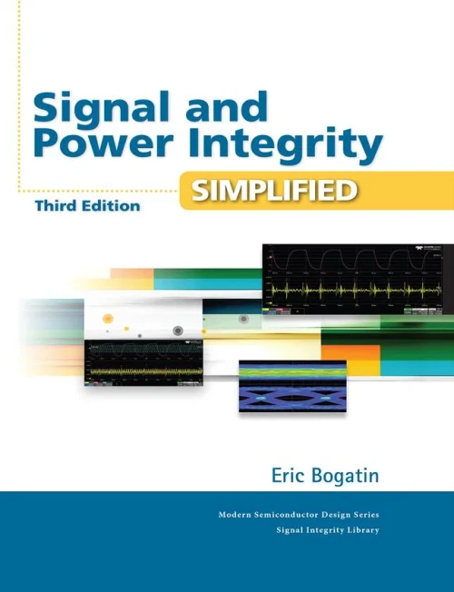 Signal And Power Integrity - Simplified (Signal Integrity Library)