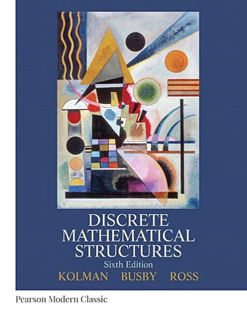 Discrete Mathematical Structures (Classic Version) (Pearson Modern Classics For Advanced Mathematics Series)
