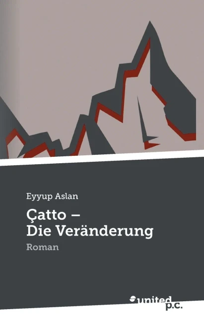Çatto - Die Veränderung: Roman