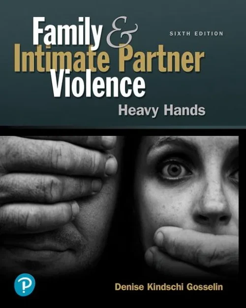 Family And Intimate Partner Violence: Heavy Hands (What'S New In Criminal Justice)