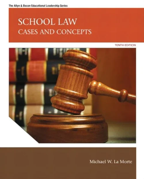 School Law: Cases And Concepts (Allyn & Bacon Educational Leadership)