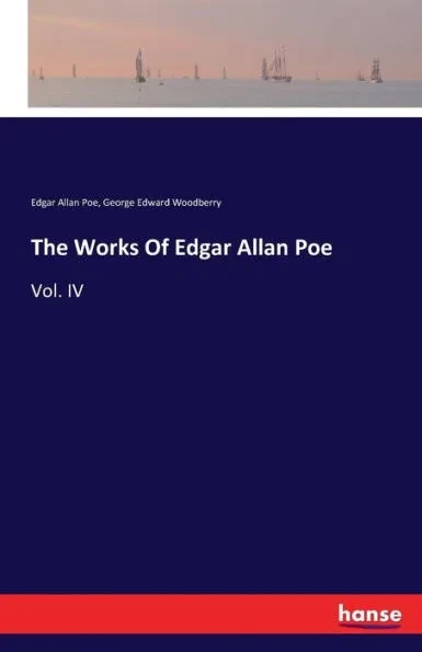The Works Of Edgar Allan Poe: Vol. IV