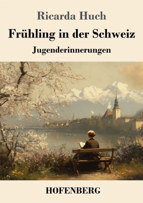 Frühling in der Schweiz: Jugenderinnerungen
