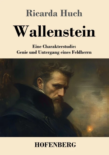 Wallenstein: Eine Charakterstudie: Genie und Untergang eines Feldherrn - (Paperback or Softback)